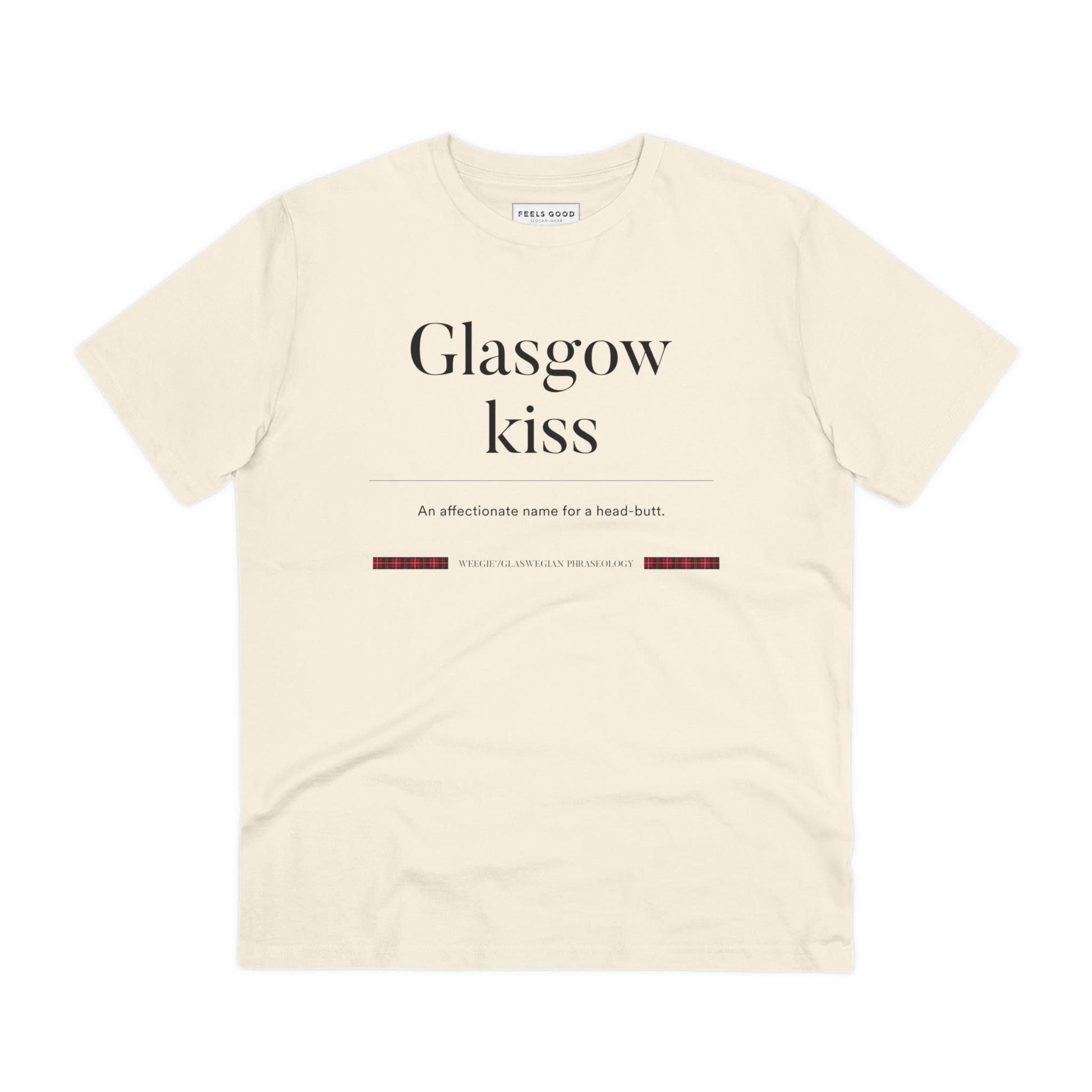 A bold Scotland t-shirt—the organic cotton 'Glasgow Kiss' Glaswegian Slang t-shirt is made for you!