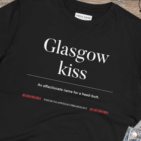 Wear the organic cotton 'Glasgow Kiss' Glaswegian Slang t-shirt, perfect for fans of Scotland t-shirts.