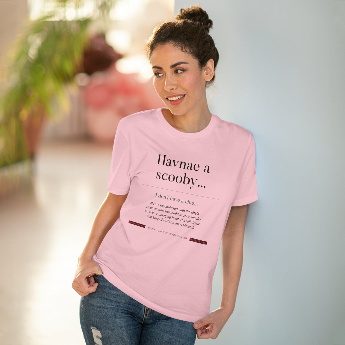 Scotland t-shirts don’t get better than the organic cotton 'Havnae A Scooby…' Glaswegian Slang t-shirt!