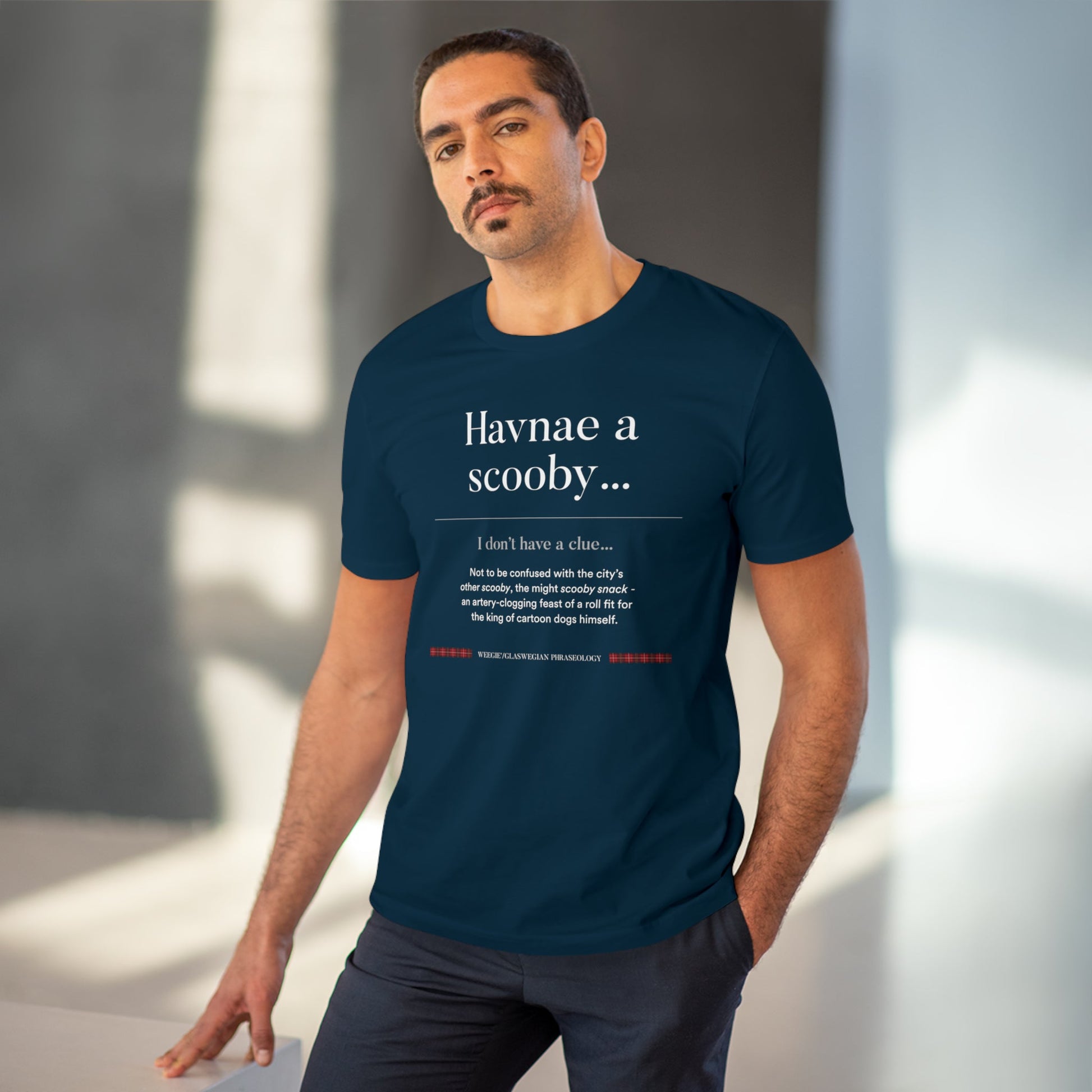 Get a laugh with the organic cotton 'Havnae A Scooby…' Glaswegian Slang t-shirt—perfect for Scotland fans!