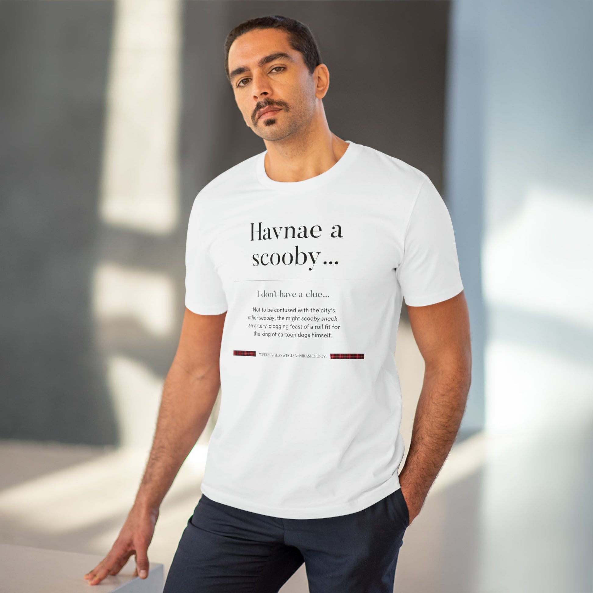 Organic Cotton Havnae a Scooby Glaswegian Slang T-Shirt featuring Scottish words and phrases in a bold, stylish design
