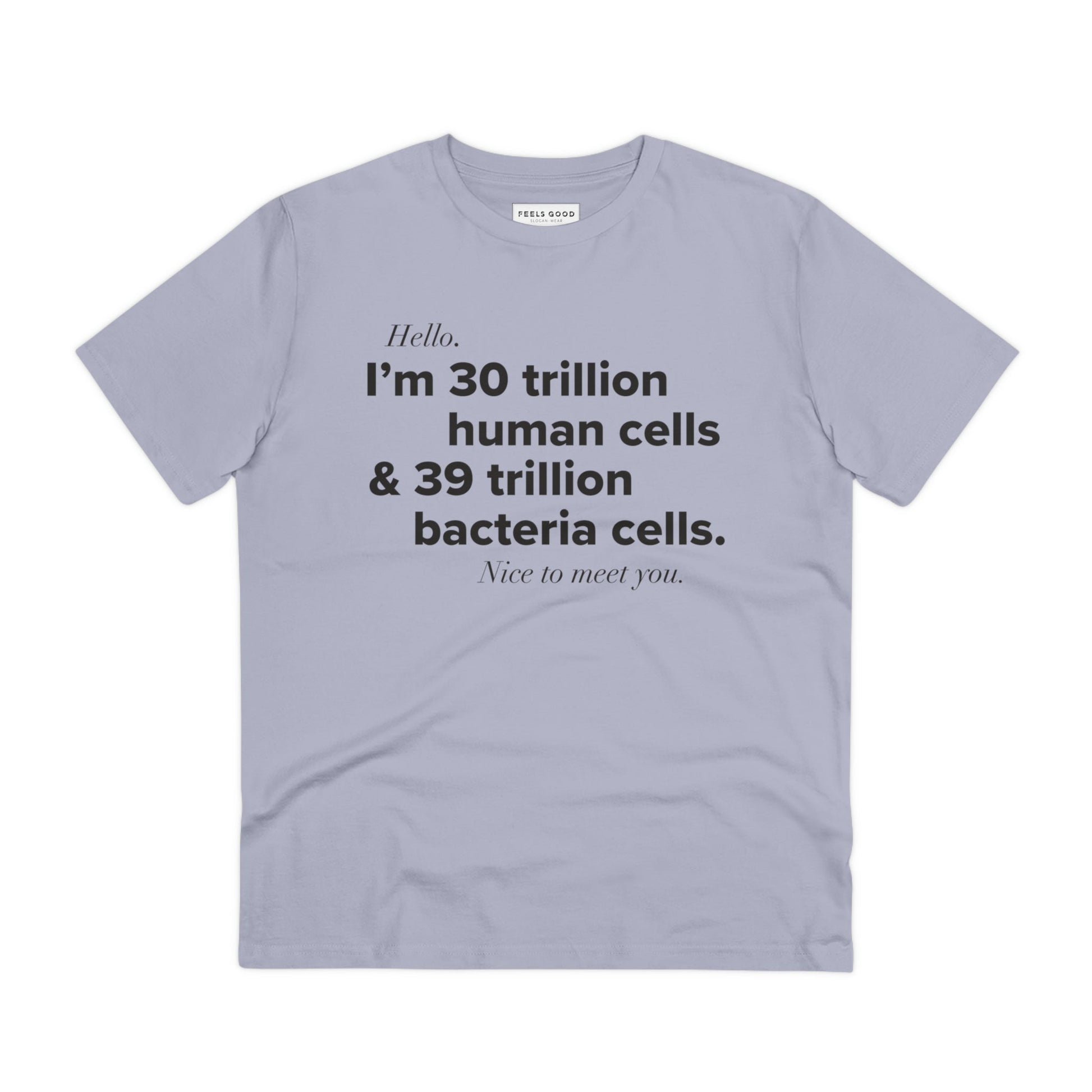 Organic Cotton 'Human Cells' T-shirt for those who dress with a purpose and a past

