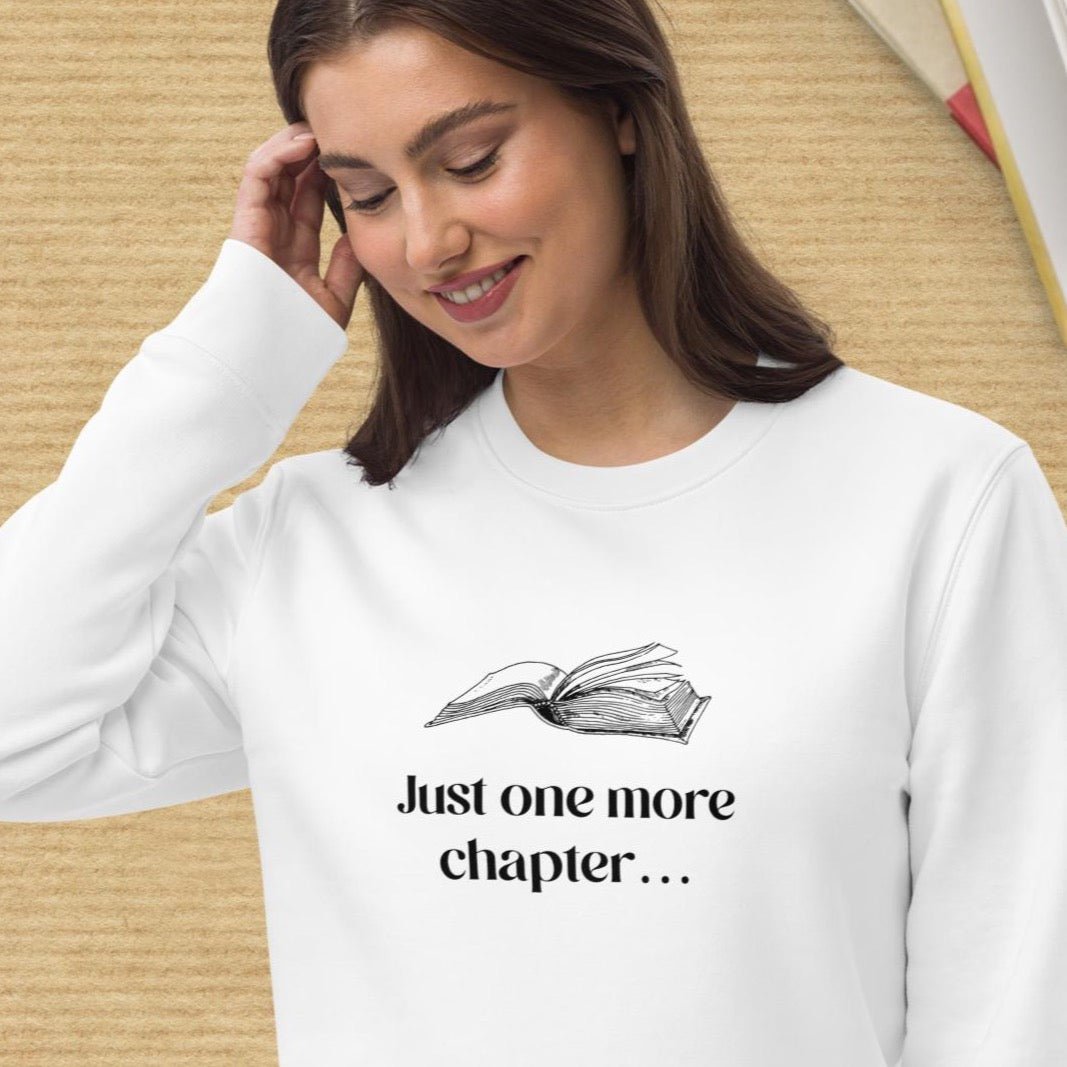 Organic Cotton 'Just One More Chapter…' Books Sweatshirt - Book worm