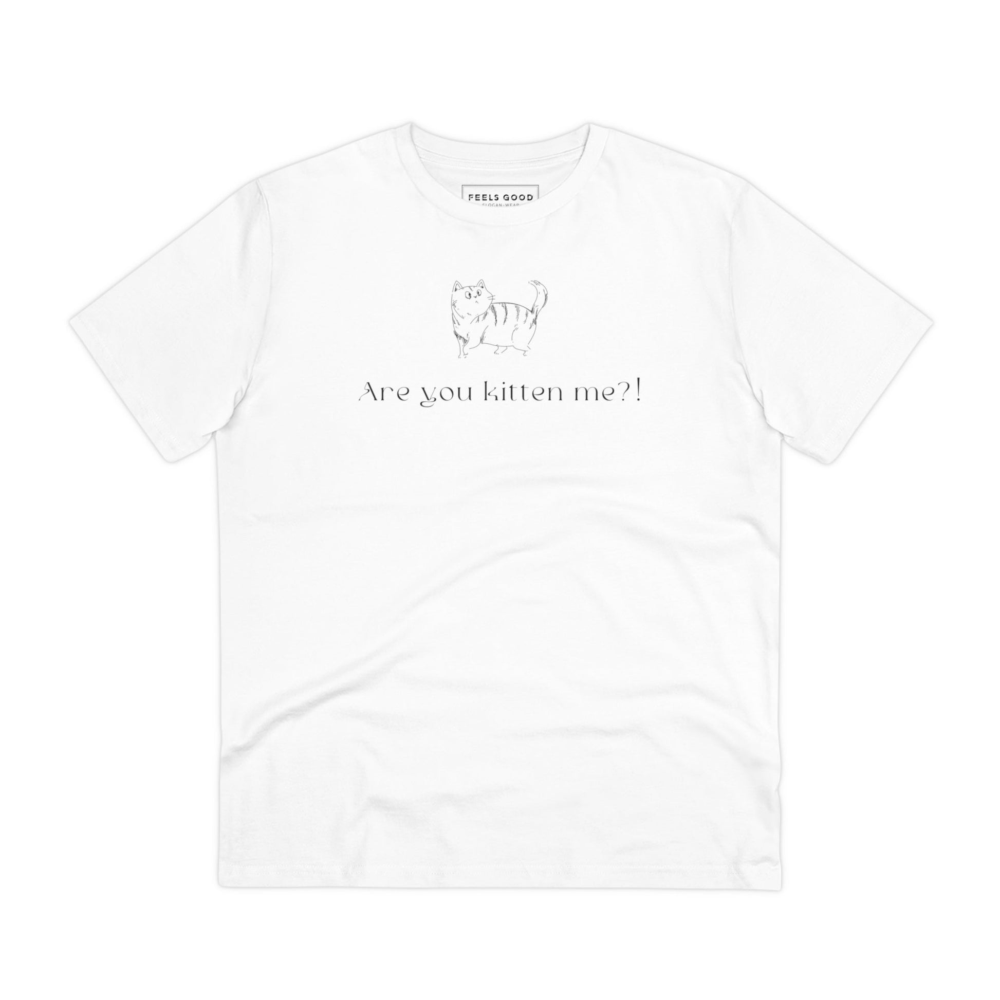 Organic Cotton 'Kittening Me' Funny Cat T-shirt - Fun Cat T shirt