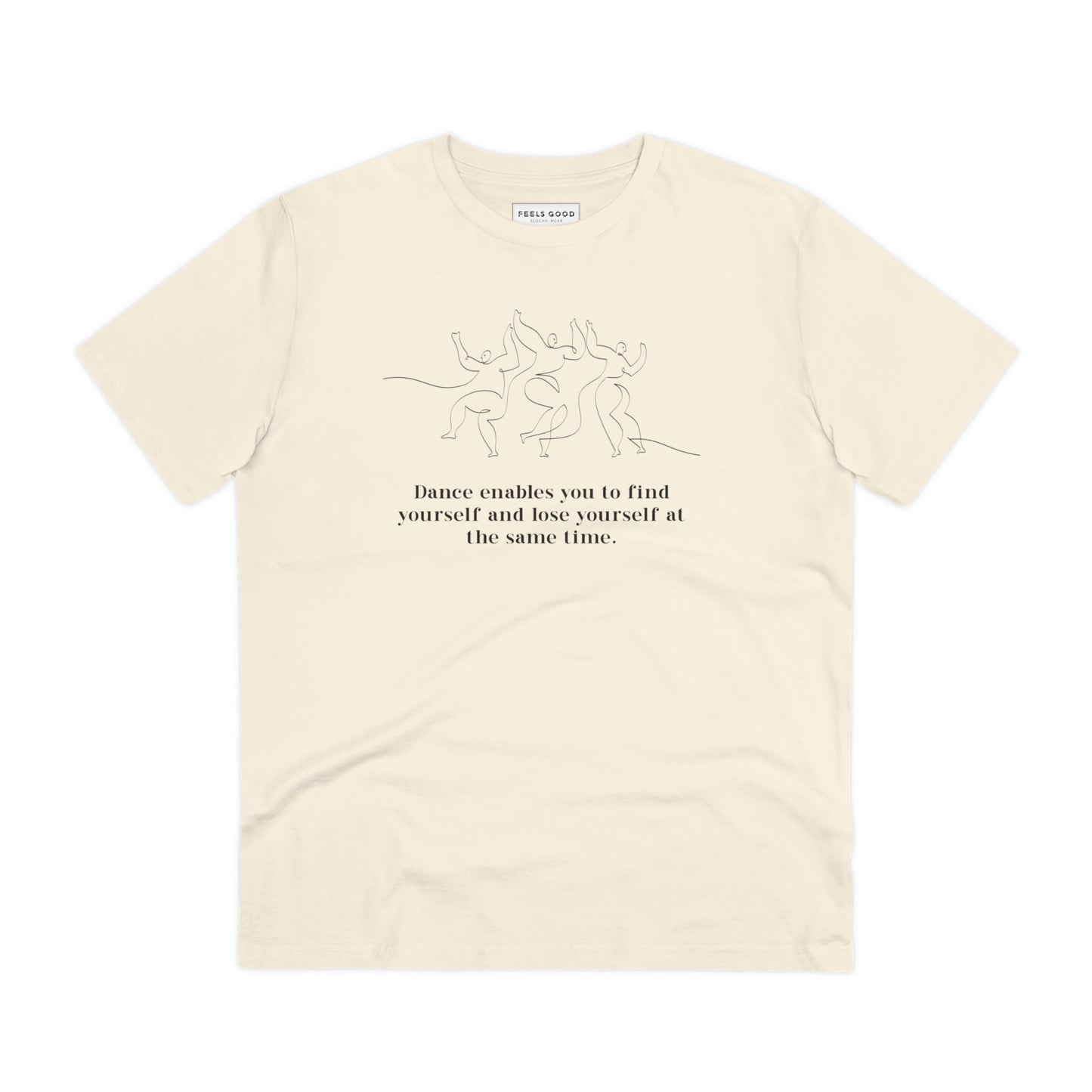 New best t-shirt: 'Lose Yourself In Dance' organic comfort.

