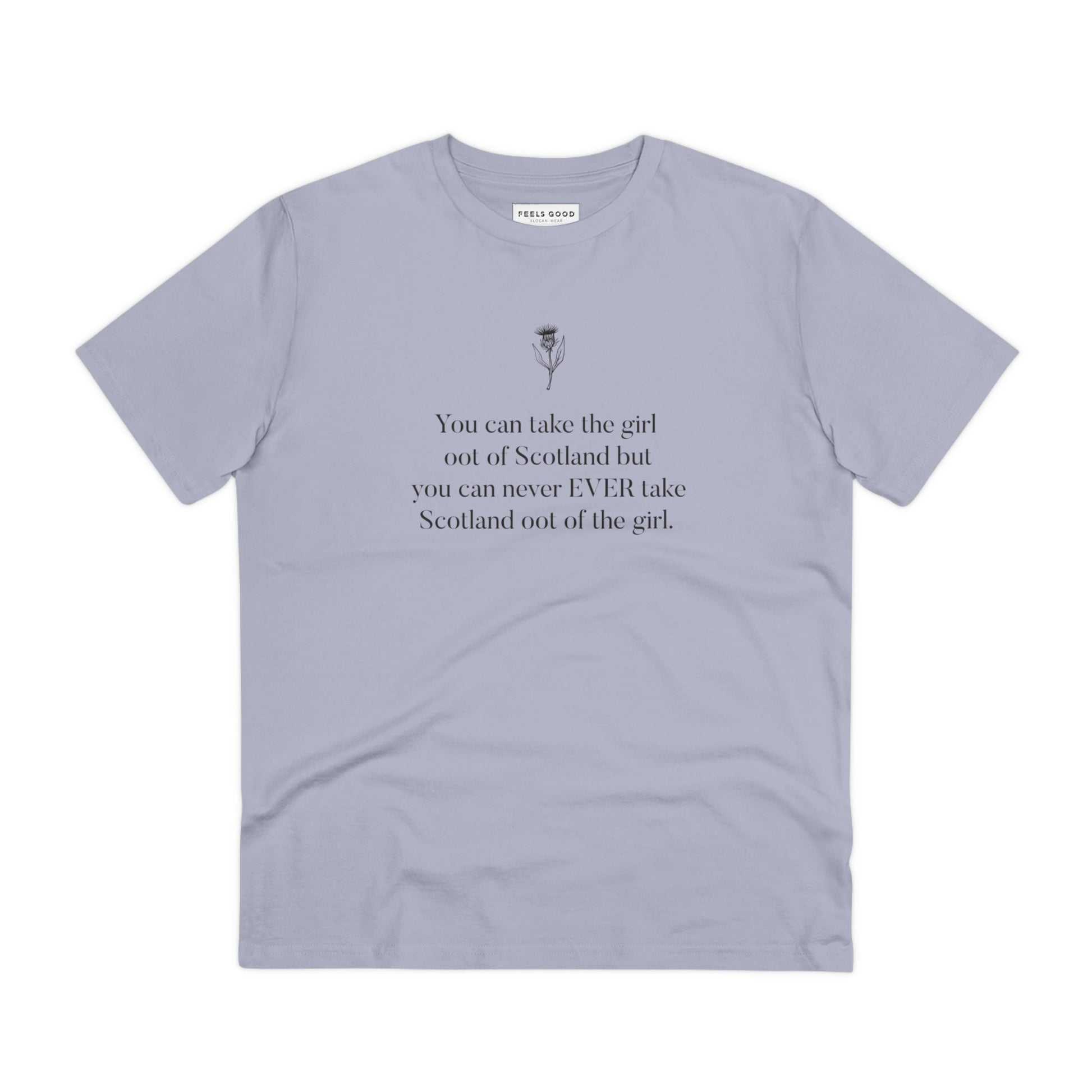 Express love for Scottish slang with the organic cotton 'Scottish Girl Always' Scotland t-shirt.