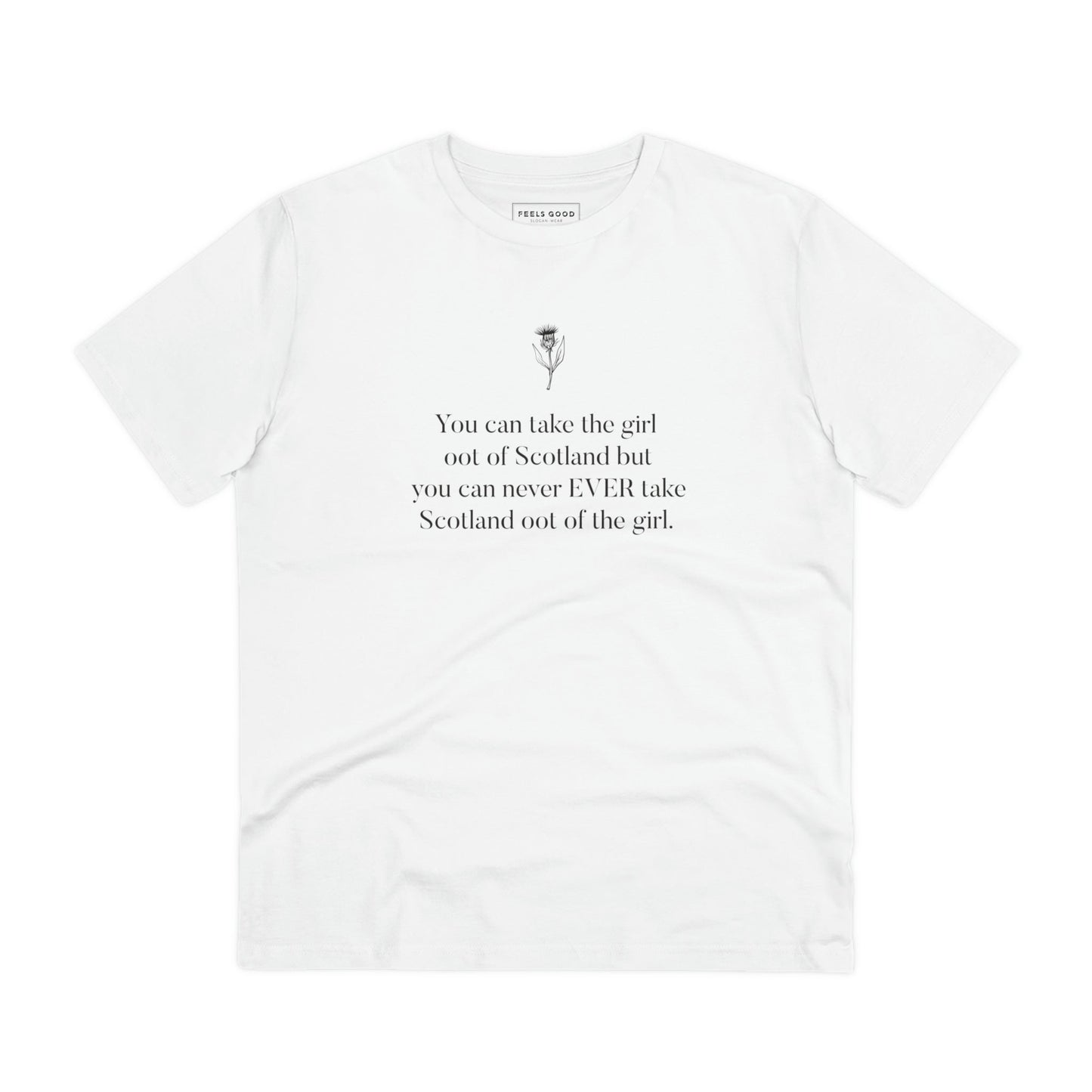 A must-have Scottish dress, the organic cotton 'Scottish Girl Always' Scotland t-shirt stands out!