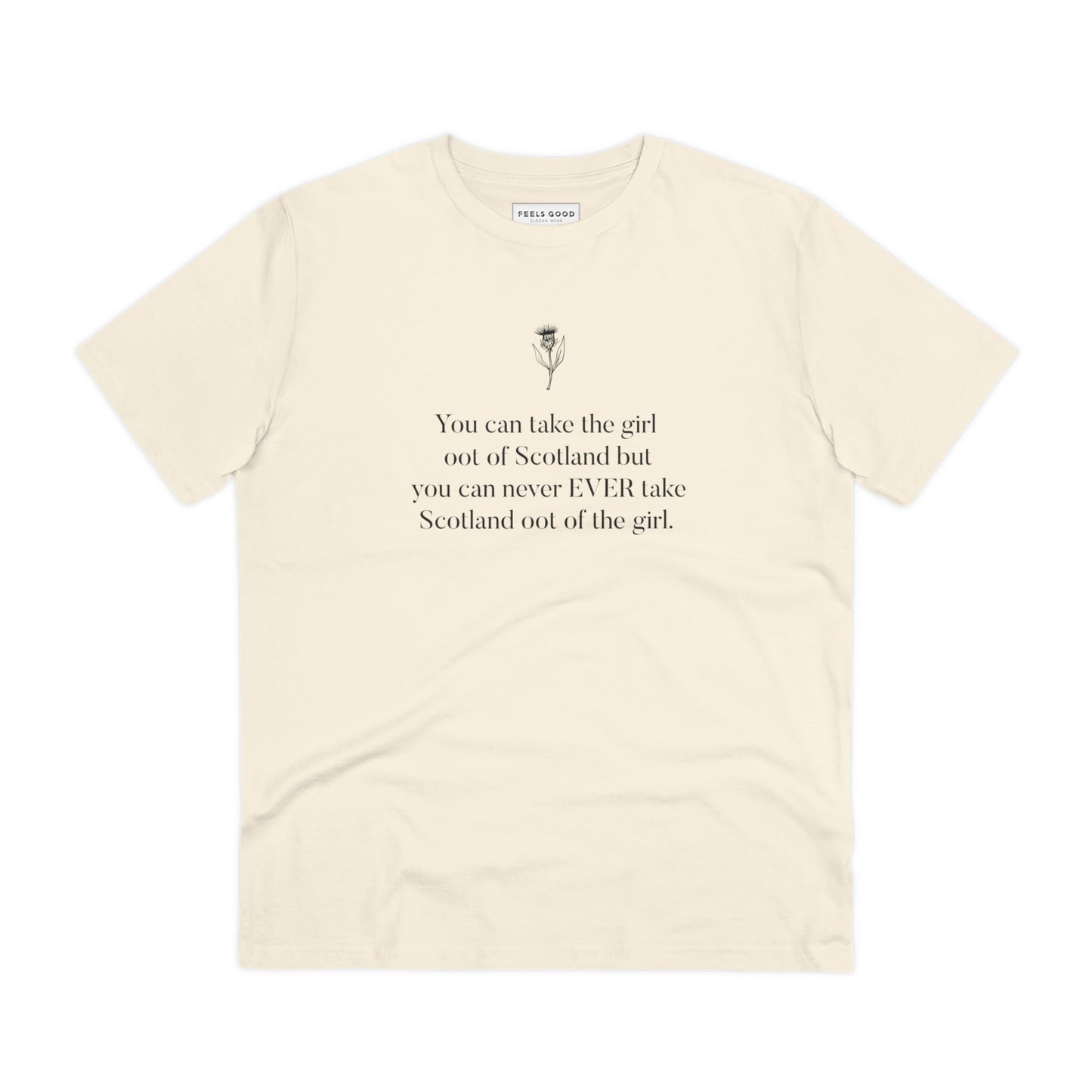 Your Scottish traditional dress needs a twist—grab the organic cotton 'Scottish Girl Always' Scotland t-shirt.