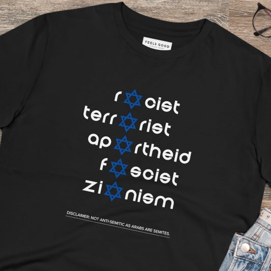Conscious wardrobe essential – Palestine 'Zionism' Organic Cotton T-shirt
