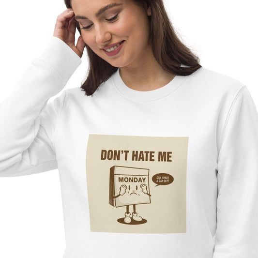 Stay cozy in the Positive 'I Don't Hate Mondays' Retro Organic Cotton Sweatshirt—vintage style!