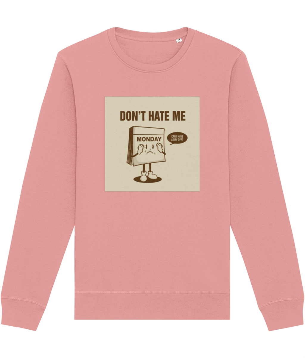 Cozy up in the Positive 'I Don't Hate Mondays' Retro Organic Cotton Sweatshirt—perfect for vintage fans!