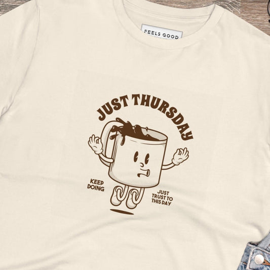 Stay stylish with the Positive 'Just Thursday' Retro Organic Cotton T-Shirt—classic retro slogan t-shirts.