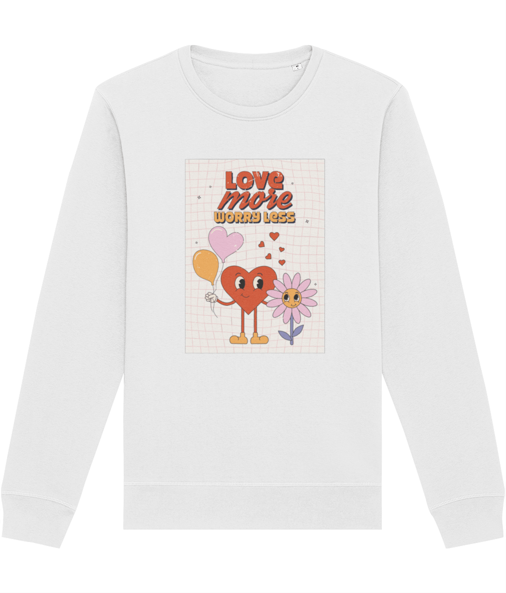 The ultimate Positive 'Love More, Worry Less' Retro Organic Cotton Sweatshirt—retro, cozy, and cool!