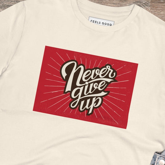 Stay motivated with the positive 'Never Give Up' retro organic cotton t-shirt. Retro slogan t-shirts!