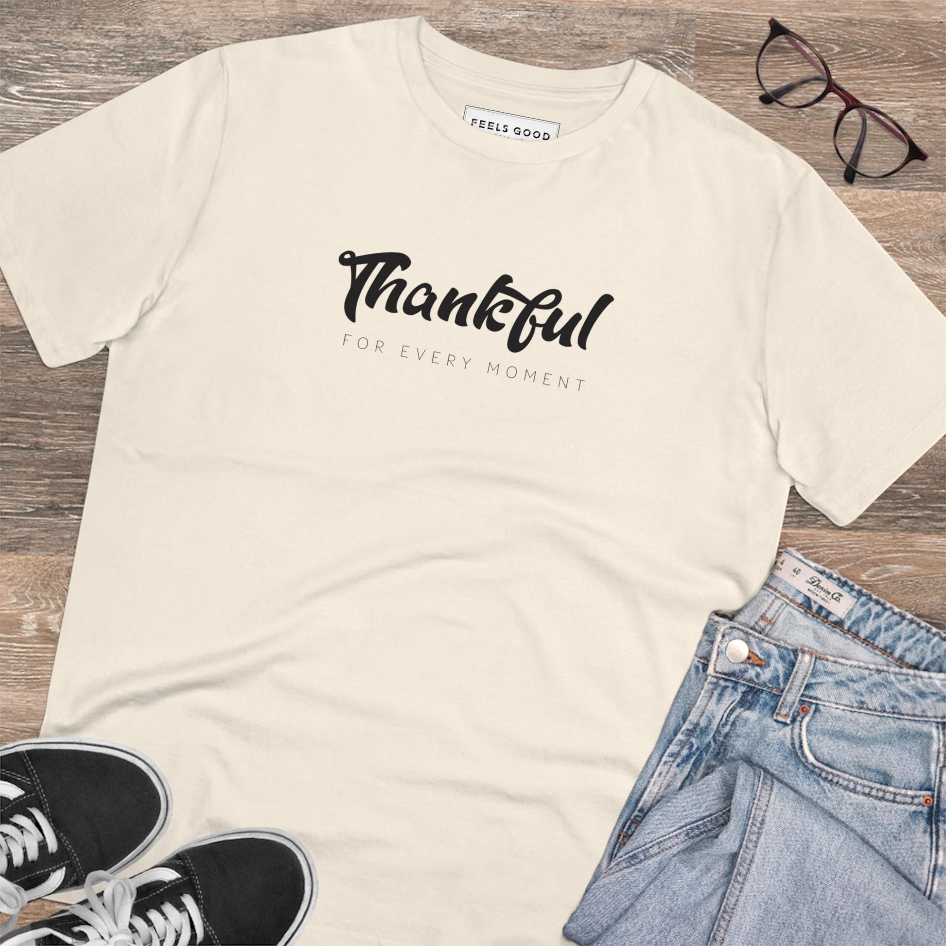Top t-shirt: Positive 'Thankful' organic cotton for positive thinking.
