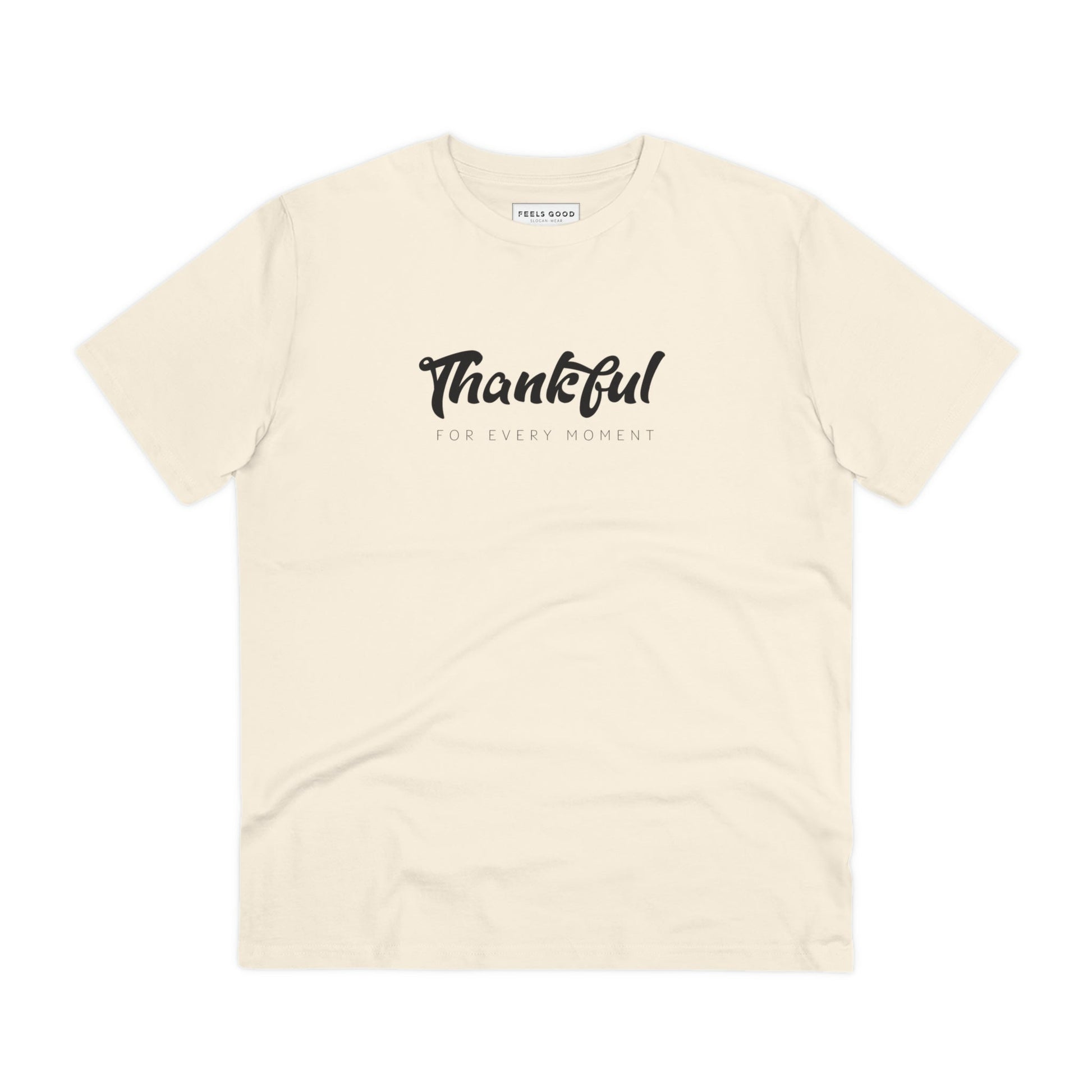 Positive thinking day tee: Positive 'Thankful' organic cotton.
