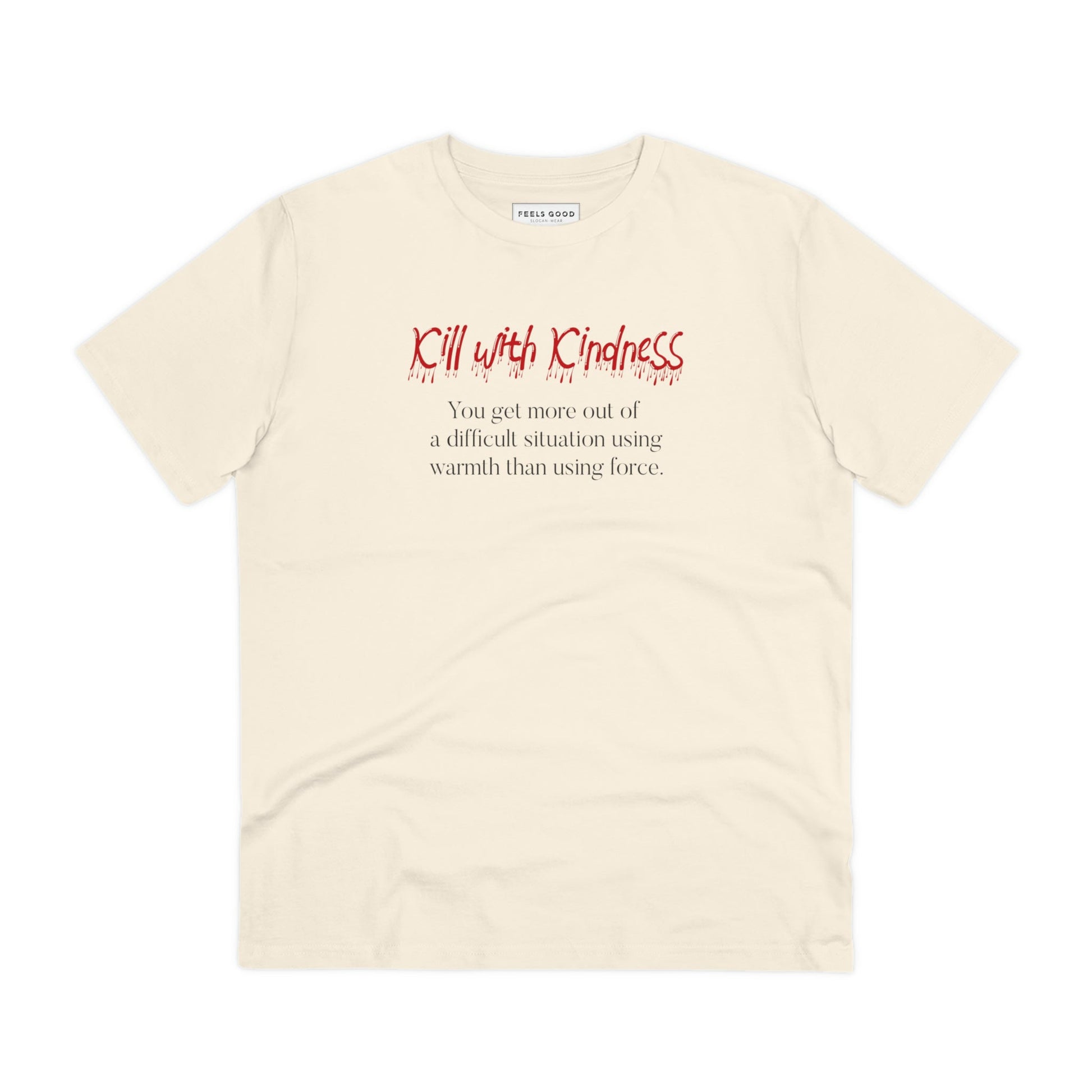 Must-have best t-shirt: 'Kill With Kindness' quote tee.

