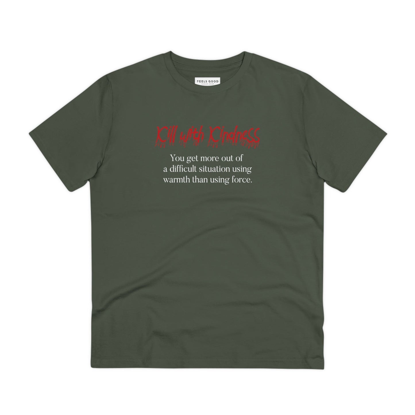 Shop best t-shirts: 'Kill With Kindness' quote style.