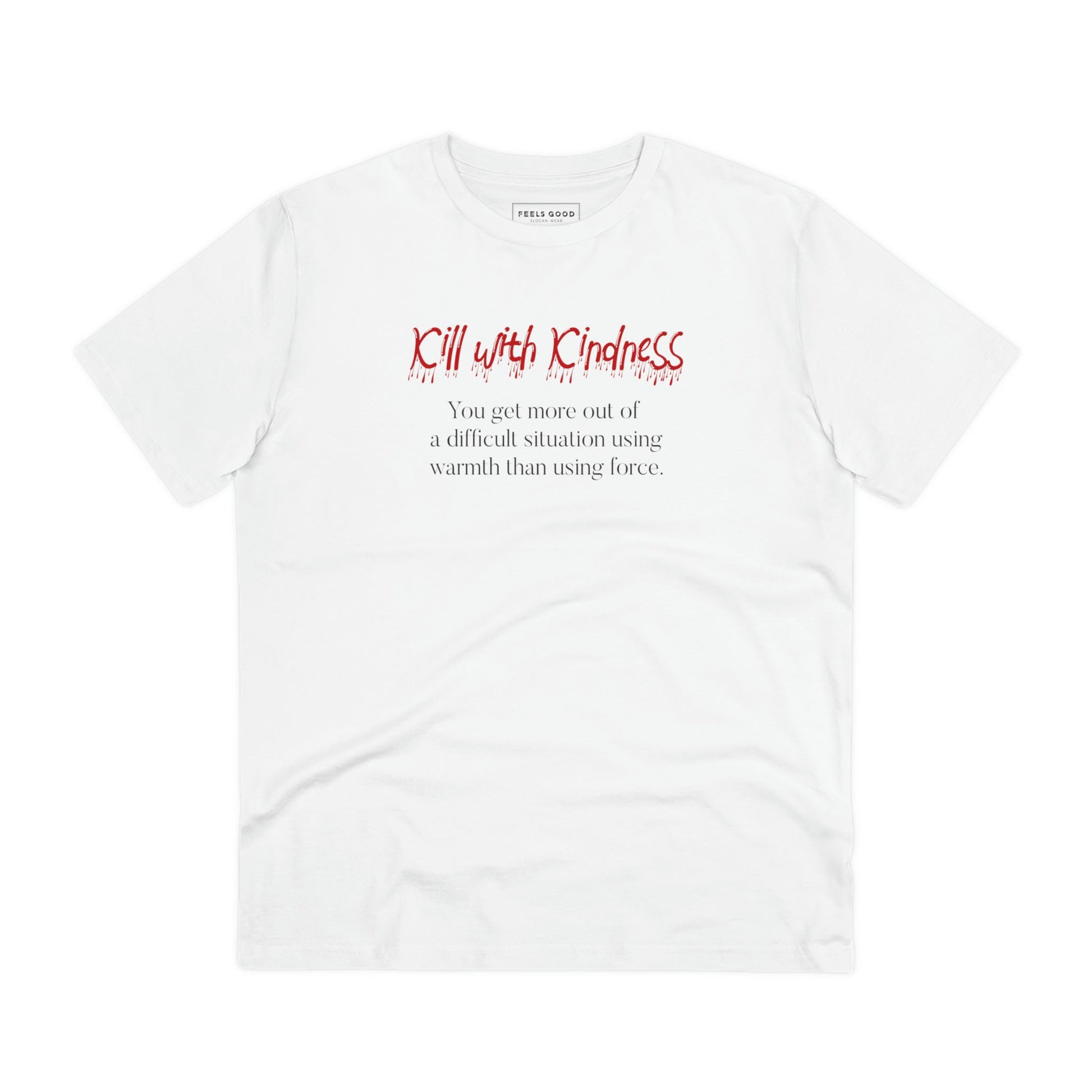 Stylish best t-shirt: 'Kill With Kindness' quote look.
