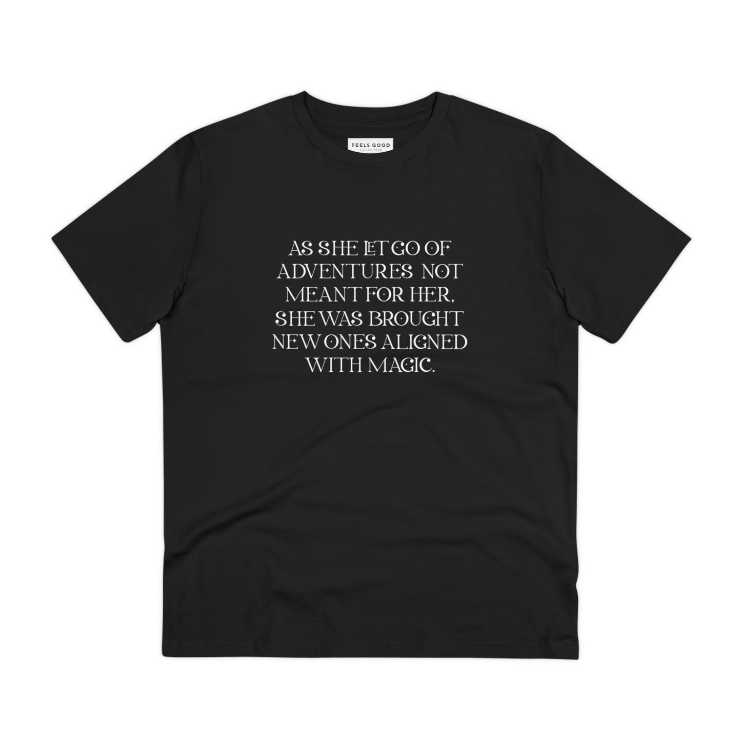 Quotes 'Kismet' Organic Cotton T-shirt – unisex tshirt with feminist slogan


