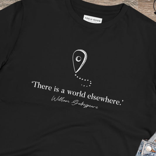 Travel 'World Elsewhere' Shakespeare organic cotton t-shirt, perfect for your next shirt adventure.