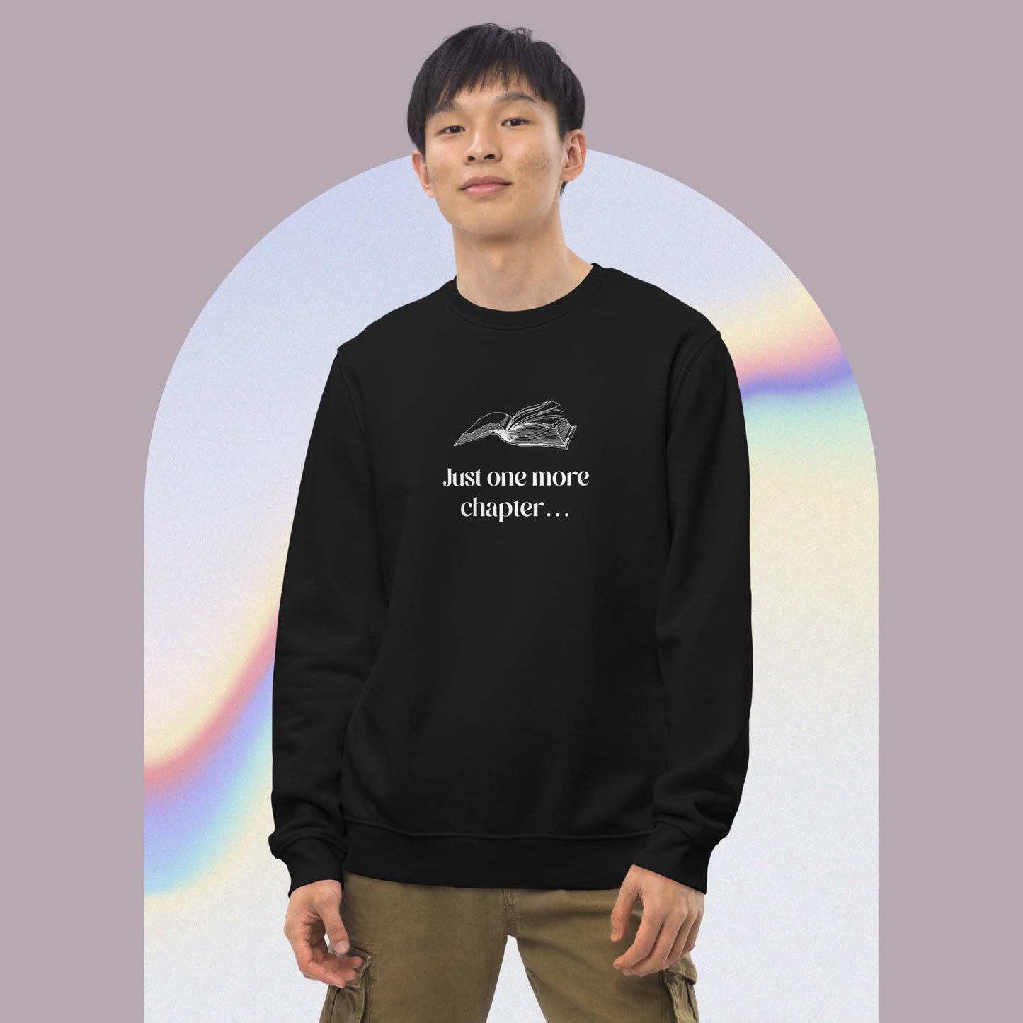 Organic Cotton 'Just One More Chapter…' Books Sweatshirt
