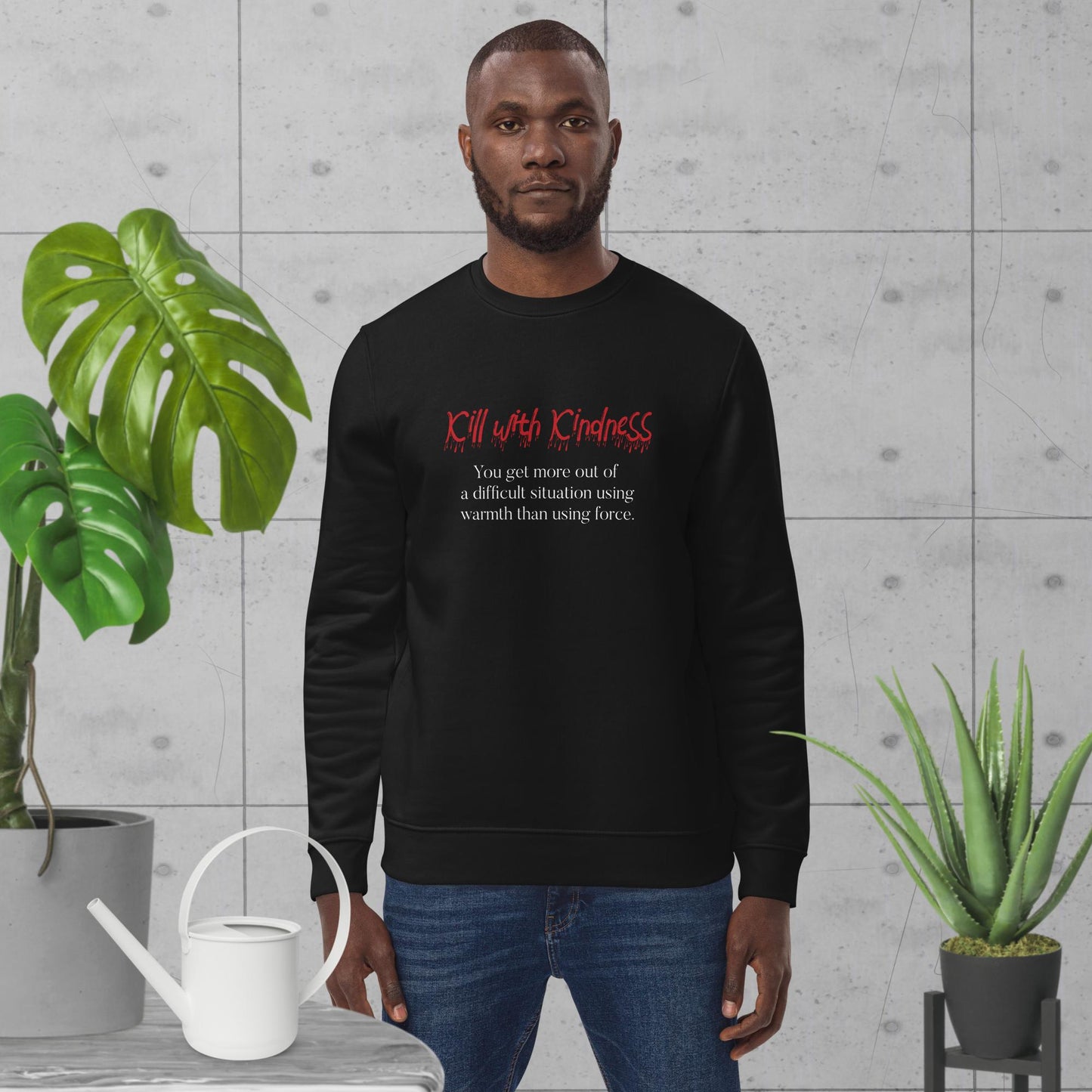 Quotes 'Kill With Kindness' Organic Cotton Sweatshirt