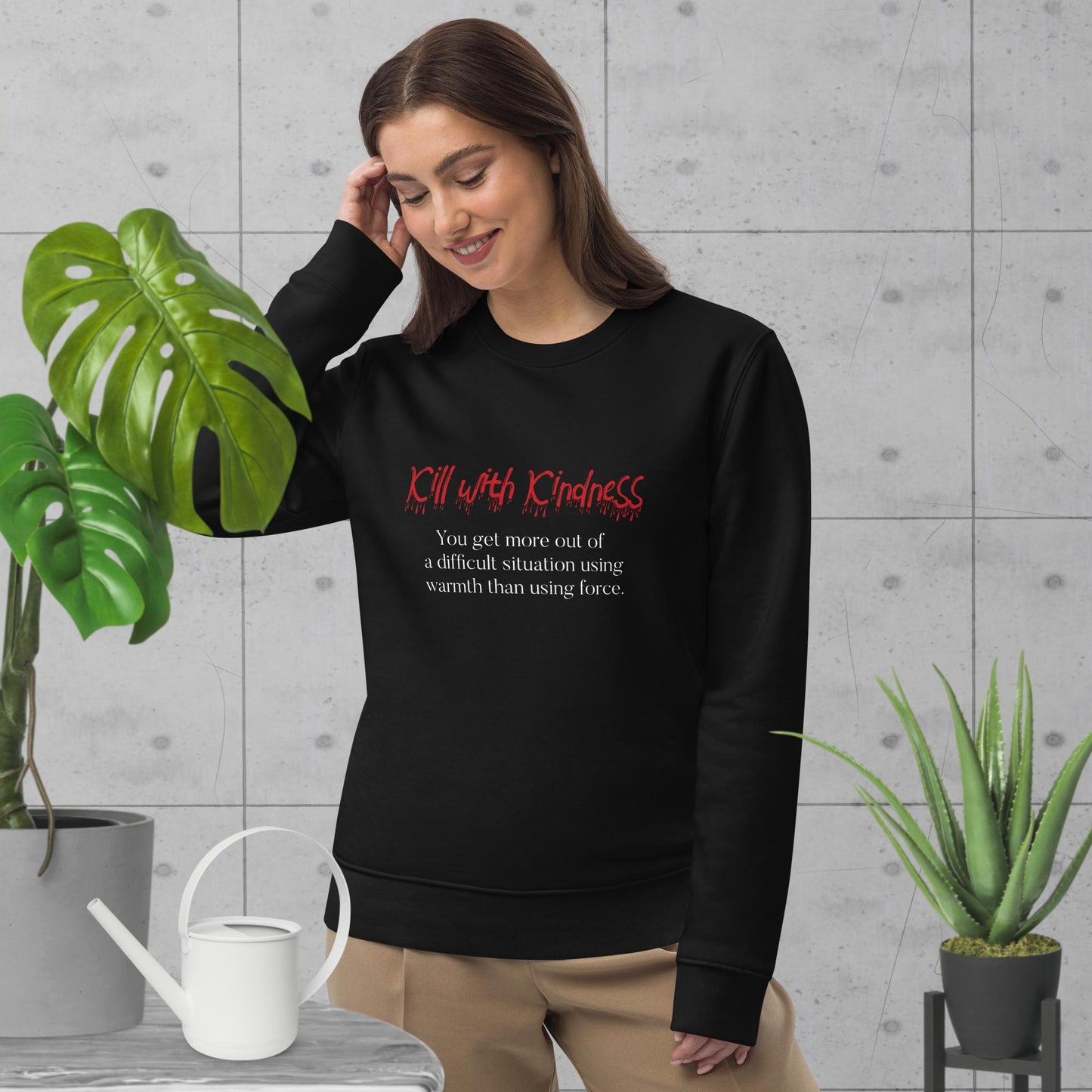 Quotes 'Kill With Kindness' Organic Cotton Sweatshirt