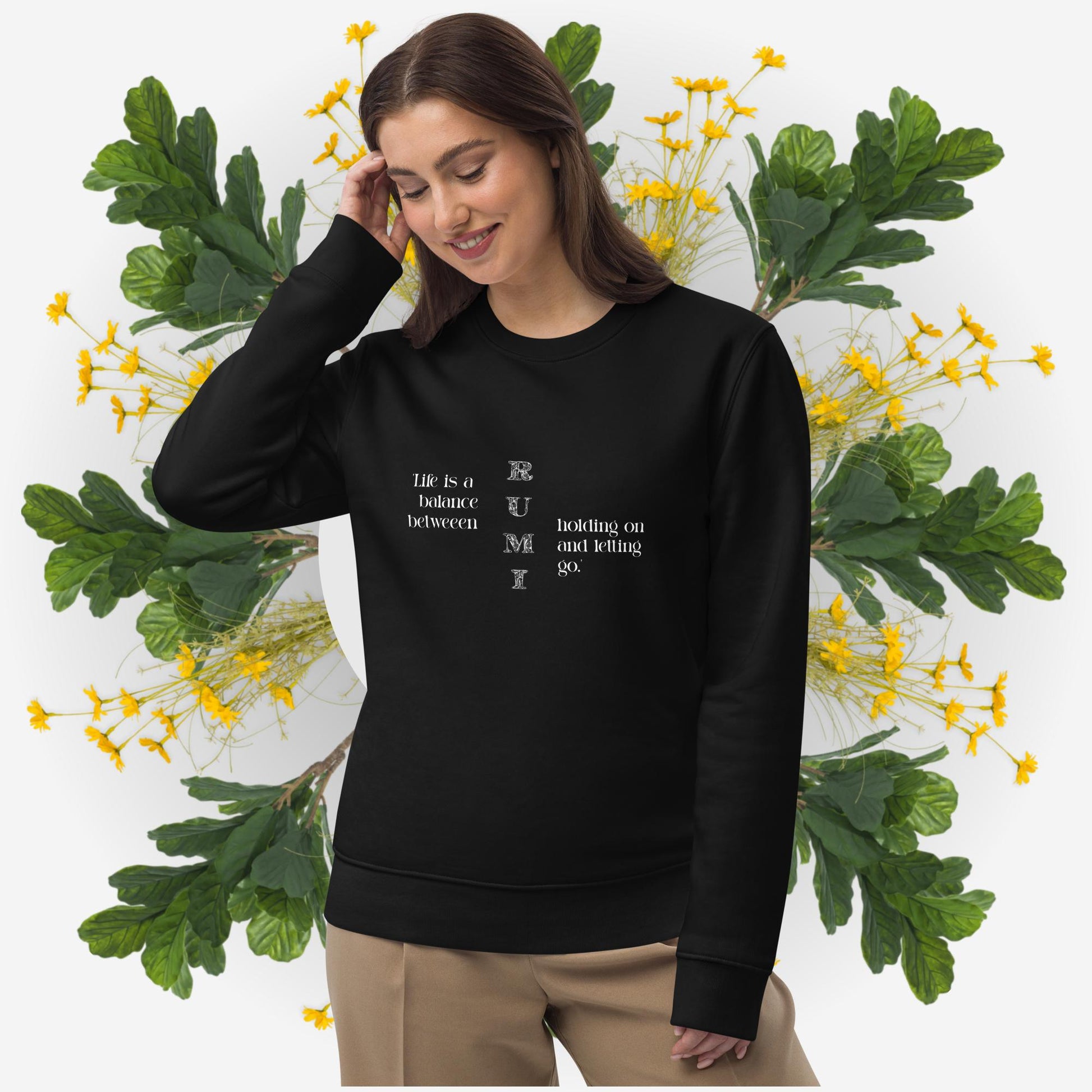 Discover comfort & wisdom with Famous Quotes 'Balance' Rumi Organic Cotton Sweatshirt.