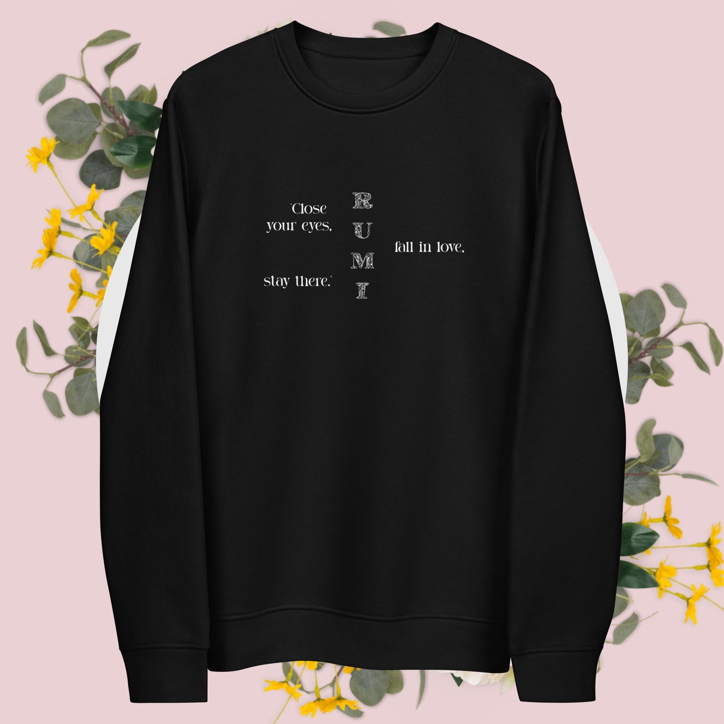 Famous Quotes 'Love' Rumi Organic Cotton Sweatshirt