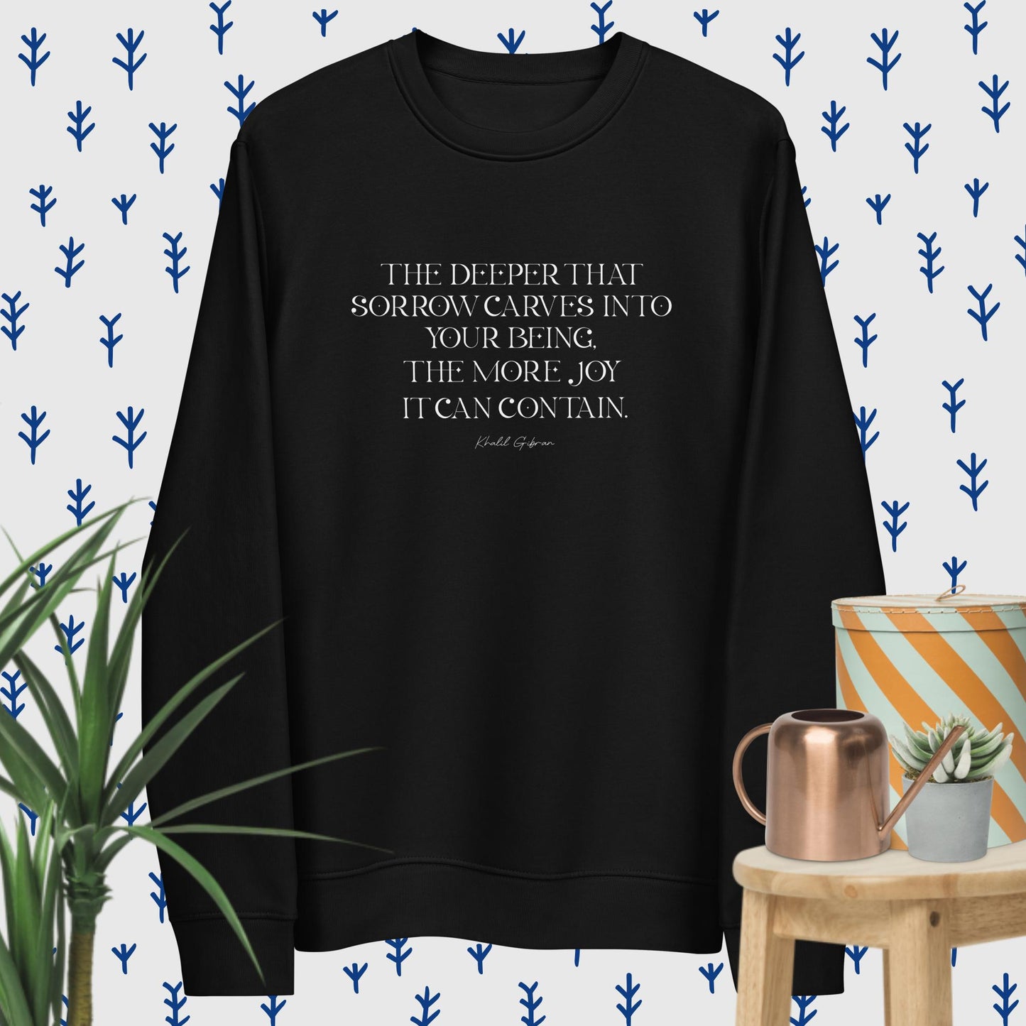 Express yourself with the "Famous Quotes 'Joy & Pain' Khalil Organic Cotton Sweatshirt.