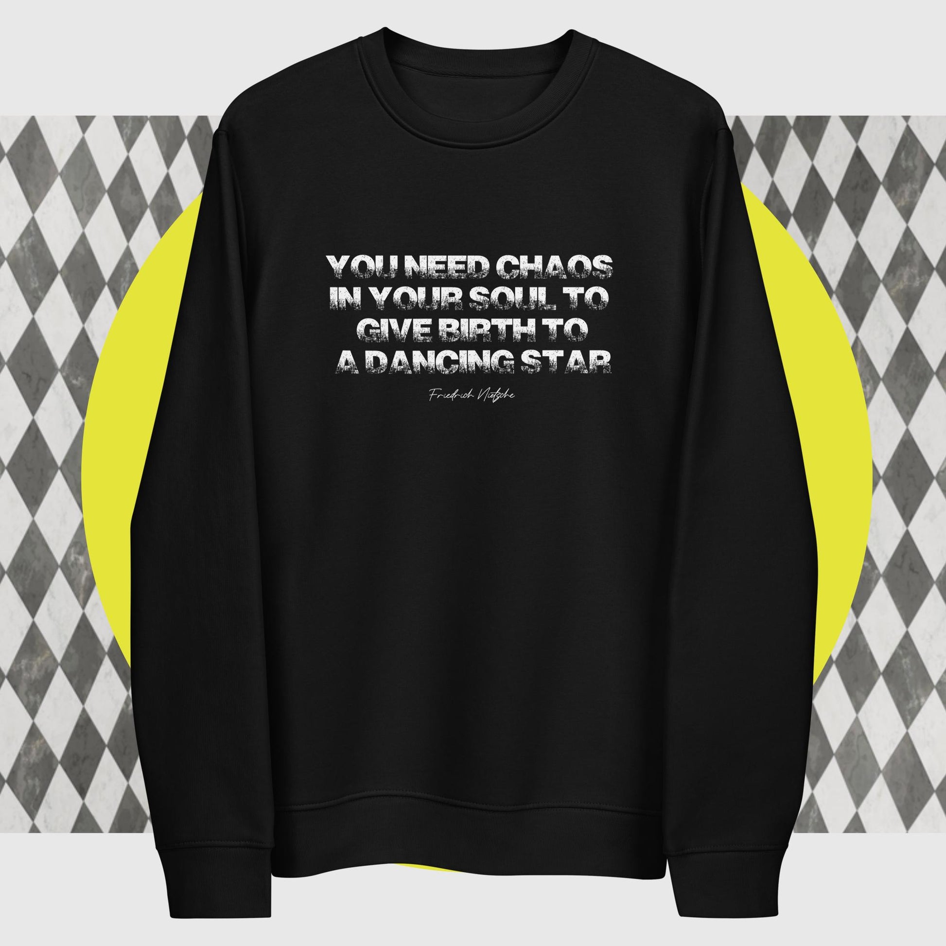 Famous Quotes 'Chaos In Your Soul' Nietsche Organic Cotton Sweatshirt with bold designs.