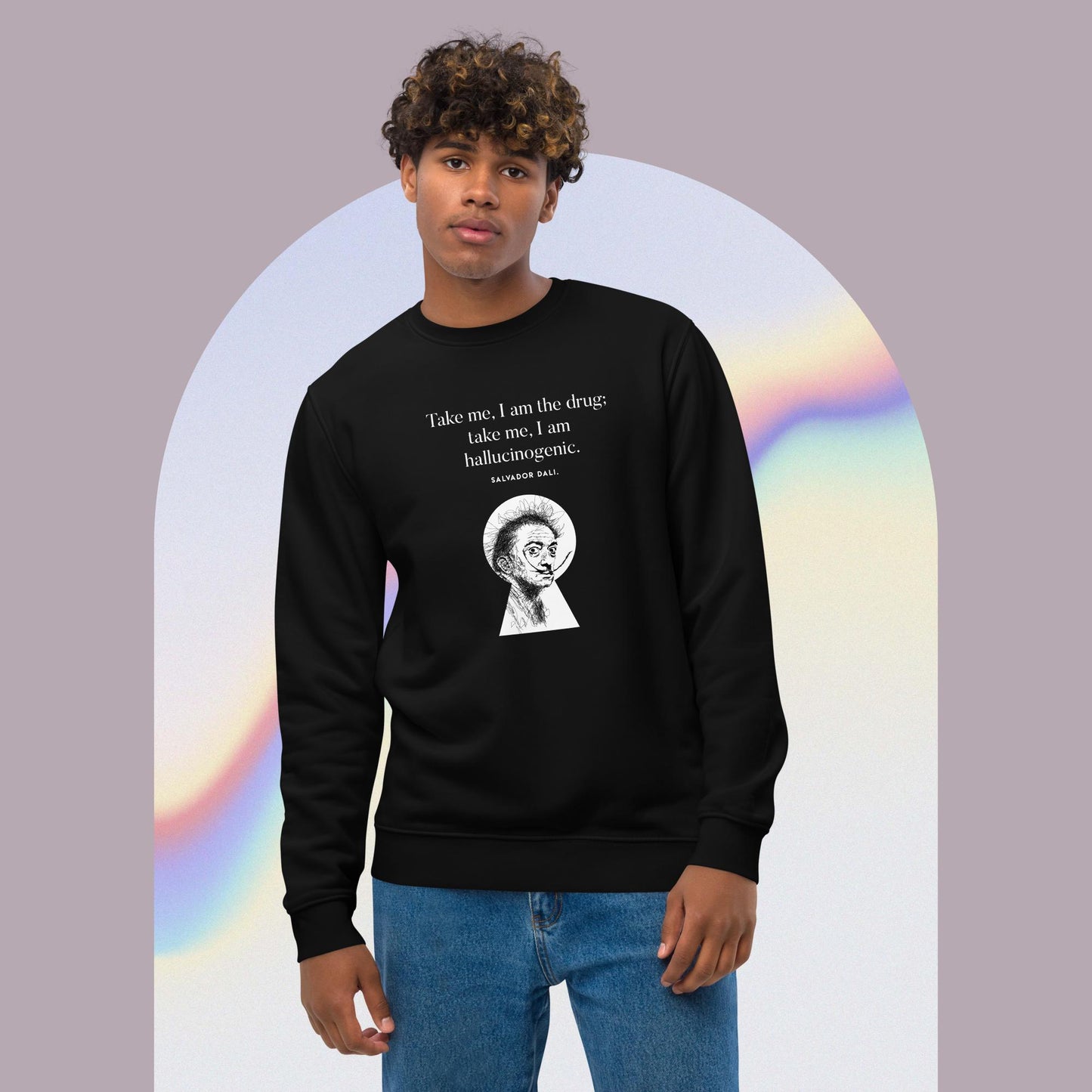 Famous Quotes 'Surreal' Dali Organic Cotton Sweatshirt