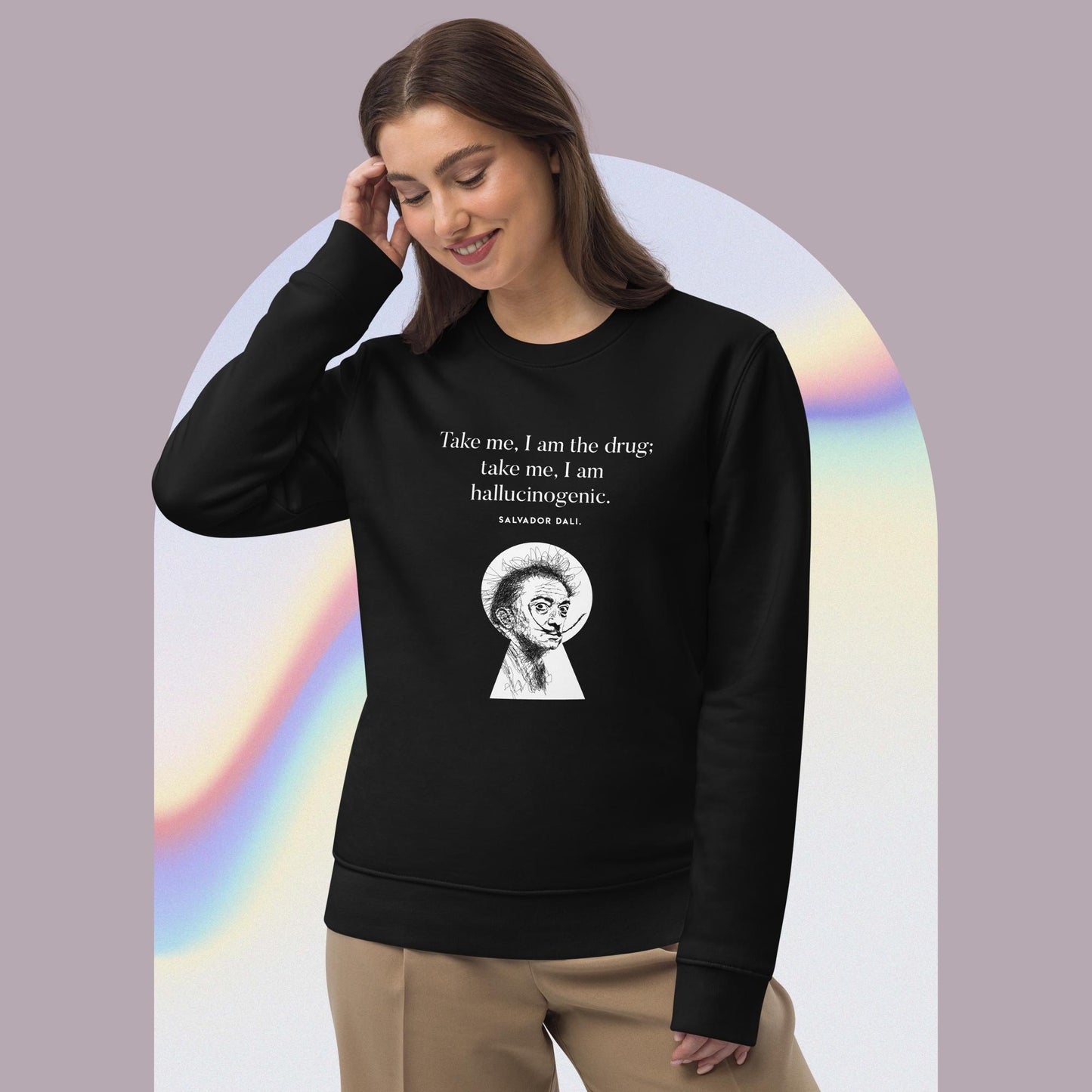 Famous Quotes 'Surreal' Dali Organic Cotton Sweatshirt