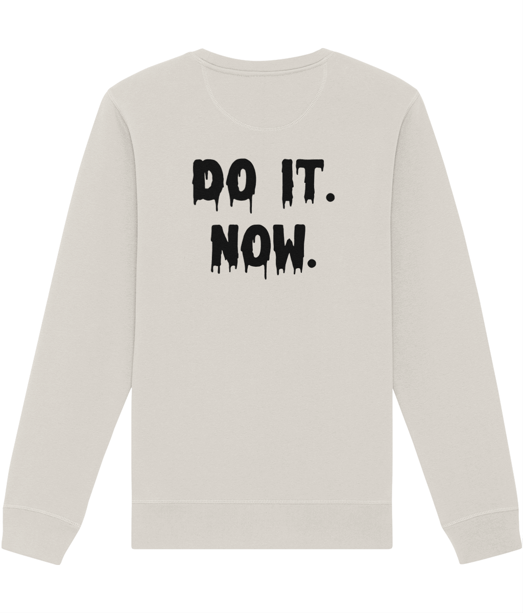 Spiritual clothing vibes with the Urban 'Do it Now' Organic Cotton Sweatshirt.

