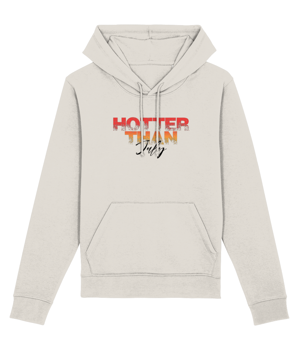 Comfortable organic cotton hoodie with ‘Hotter Than July’ slogan