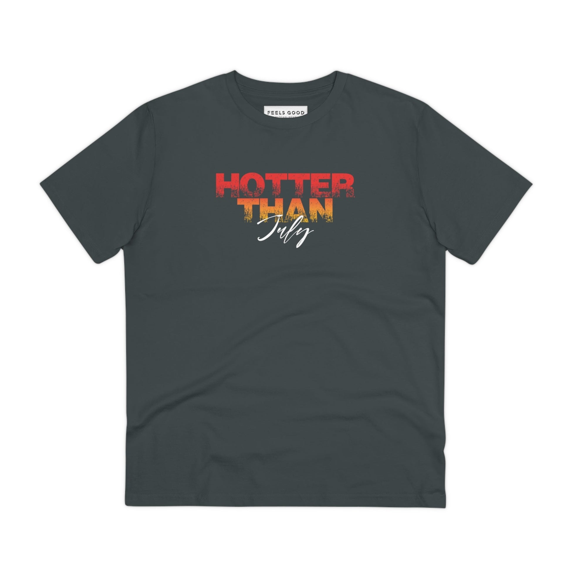 Bold summer-style Hotter Than July t-shirt made from organic cotton.