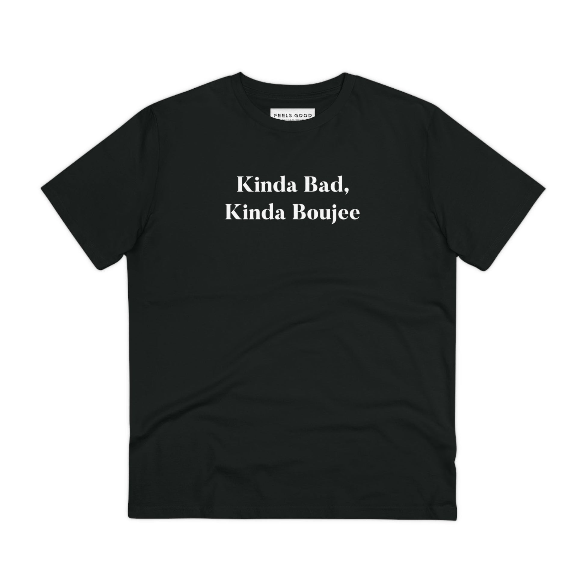Stand out in a musically t-shirt – Urban 'Kinda Bad, Kinda Boujee' Organic Cotton T-shirt.